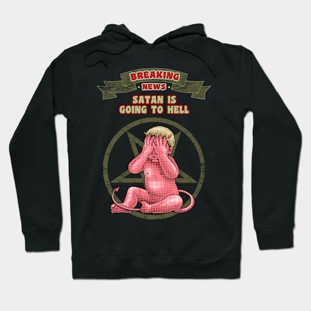 SATAN GOING TO HELL Hoodie by ADAMLAWLESS